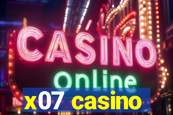 x07 casino